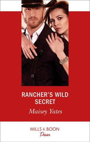 Rancher's Wild Secret (Gold Valley Vineyards, Book 1) (Mills & Boon Desire) by Maisey Yates (9781474092777)