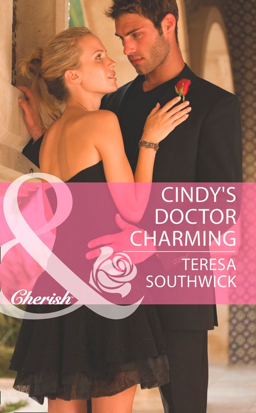 Cindy's Doctor Charming (Men of Mercy Medical, Book 6) (Mills & Boon Cherish): First edition (9781472004581)