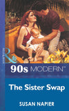 The Sister Swap (Mills & Boon Vintage 90s Modern): First edition by Susan Napier (9781408986530)