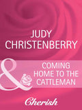 Coming Home To The Cattleman (Western Weddings, Book 13) (Mills & Boon Cherish) by Judy Christenberry
