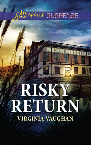 Risky Return (Covert Operatives, Book 3) (Mills & Boon Love Inspired Suspense) by Virginia Vaughan