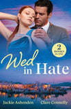 Wed In Hate: The Greek Pregnancy Test (Hot, Greek and God-Like) / Branded with His Ring (Outrageous Outback Billionaires) (Mills & Boon Modern) by Jackie Ashenden and Clare Connelly (9780263423785)