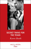 Secret Twins For The Texan (Texas Cattleman's Club: The Impostor, Book 7) (Mills & Boon Desire) by Karen Booth