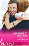 Her Perfect Proposal (Mills & Boon Cherish) by Lynne Marshall