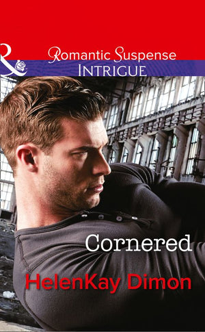 Cornered (Corcoran Team: Bulletproof Bachelors, Book 1) (Mills & Boon Intrigue): First edition (9781474005296)