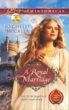 A Royal Marriage (Protecting the Crown, Book 1) (Mills & Boon Love Inspired Historical): First edition by Rachelle McCalla (9781472008053)