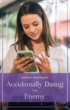 Accidentally Dating The Enemy (Mills & Boon True Love) by Mariah Ankenman (9780008943004)