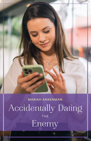 Accidentally Dating The Enemy (Mills & Boon True Love) by Mariah Ankenman (9780008943004)