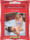 Matchmaking Mona (Mills & Boon Vintage Desire) by Diana Mars