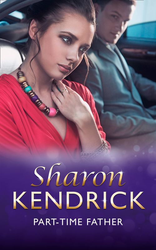 Part-Time Father (Mills & Boon Vintage 90s Modern): First edition by Sharon Kendrick (9781408985168)
