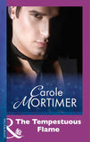 The Tempestuous Flame (Mills & Boon Modern) by Carole Mortimer