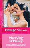 Marrying O'malley (Mills & Boon Vintage Cherish) by Elizabeth August