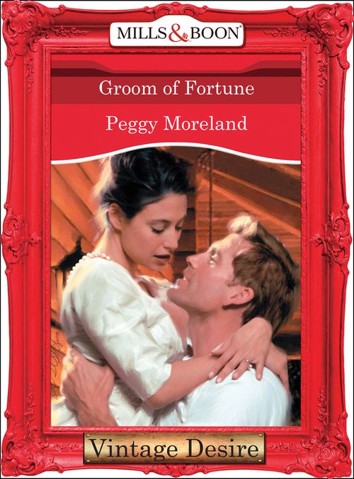 Groom Of Fortune (Fortune's Children, Book 27) (Mills & Boon Desire) by Peggy Moreland