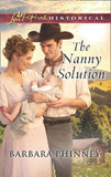 The Nanny Solution (Mills & Boon Love Inspired Historical) by Barbara Phinney