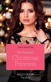His Pregnant Christmas Princess (Mills & Boon True Love) by Leah Ashton