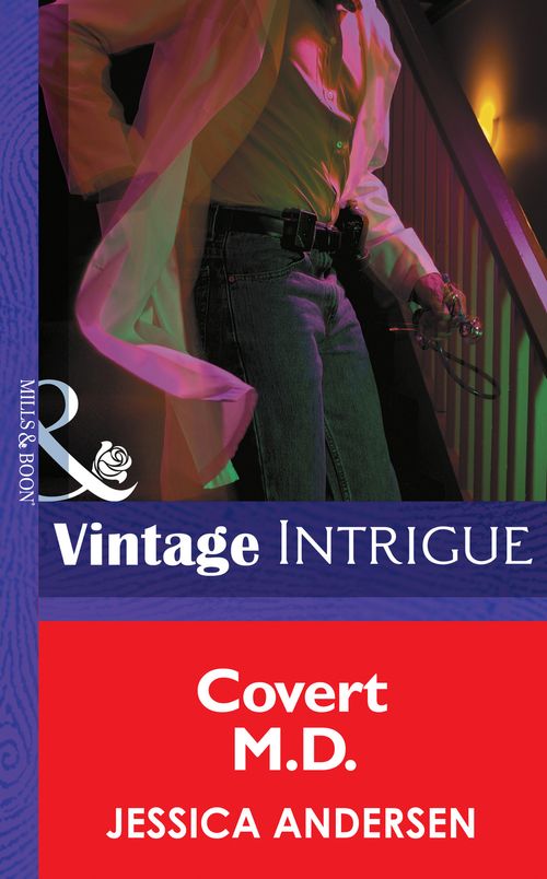 Covert M.D. (Mills & Boon Intrigue): First edition by Jessica Andersen (9781472033284)