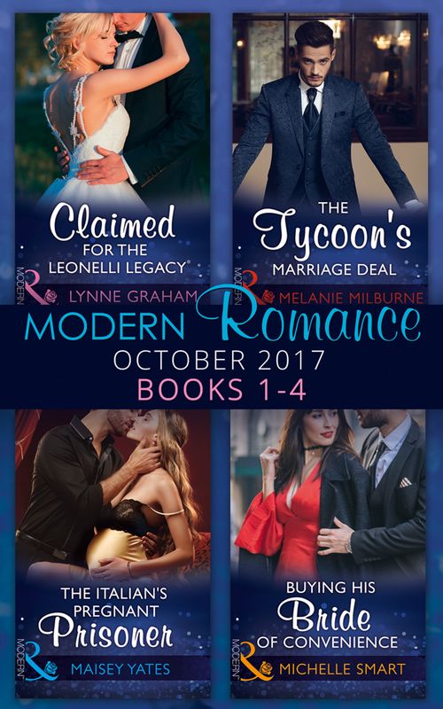Modern Romance Collection: October 2017 Books 1 - 4 by Lynne Graham, Michelle Smart, Maisey Yates and Melanie Milburne