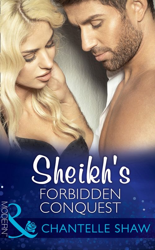 Sheikh's Forbidden Conquest (The Howard Sisters, Book 1) (Mills & Boon Modern): First edition (9781472098689)