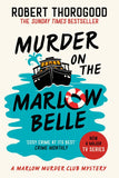 Murder on the Marlow Belle (The Marlow Murder Club Mysteries, Book 4) by Robert Thorogood (9780008567385)