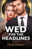 Wed For The Headlines (Red-Hot Icelandic Nights, Book 2) (Mills & Boon Modern) by Emmy Grayson (9780008946142)