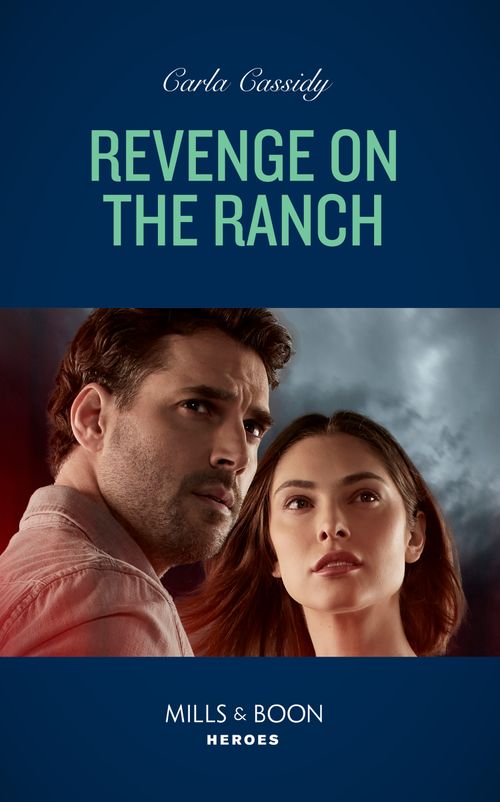 Revenge On The Ranch (Kings of Coyote Creek, Book 2) (Mills & Boon Heroes) by Carla Cassidy