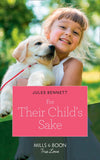 For Their Child's Sake (Return to Stonerock, Book 3) (Mills & Boon True Love) by Jules Bennett