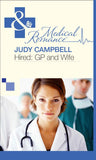 Hired: GP and Wife (Mills & Boon Medical) by Judy Campbell