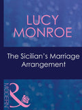 The Sicilian's Marriage Arrangement (Ruthless, Book 1) (Mills & Boon Modern) by Lucy Monroe