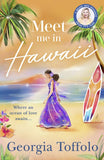 Meet Me in Hawaii (Meet me in, Book 2) by Georgia Toffolo (9780008375881)