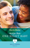 Wed For Their One Night Baby (Mills & Boon Medical) by Karin Baine