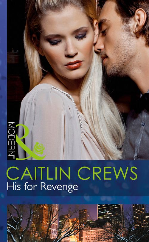 His For Revenge (Vows of Convenience, Book 2) (Mills & Boon Modern): First edition by Caitlin Crews (9781472043238)