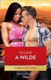 To Love a Wilde (Wilde in Wyoming, Book 2) by Kimberly Kaye Terry
