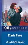 Dark Fate (Mills & Boon Vintage 90s Modern) by Charlotte Lamb