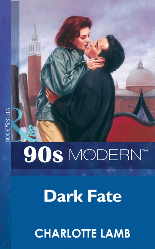 Dark Fate (Mills & Boon Vintage 90s Modern) by Charlotte Lamb