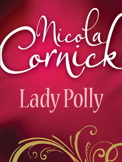 Lady Polly (Mills & Boon Historical): First edition by Nicola Cornick (9781408954140)