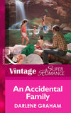 An Accidental Family (Suddenly a Parent, Book 2) (Mills & Boon Vintage Superromance) by Darlene Graham