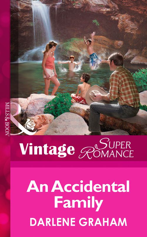 An Accidental Family (Suddenly a Parent, Book 2) (Mills & Boon Vintage Superromance) by Darlene Graham