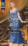 The Cinderella Governess (The Governess Tales, Book 1) (Mills & Boon Historical) by Georgie Lee