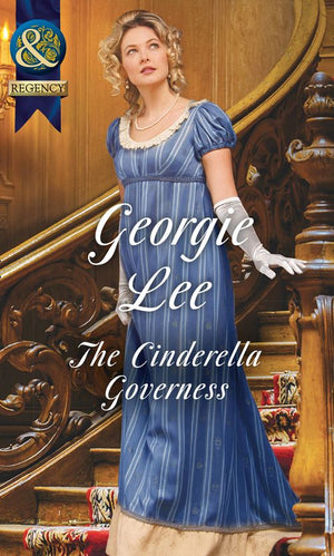 The Cinderella Governess (The Governess Tales, Book 1) (Mills & Boon Historical) by Georgie Lee