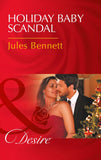 Holiday Baby Scandal (Mafia Moguls, Book 3) (Mills & Boon Desire) by Jules Bennett