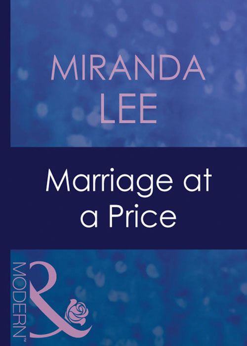 Marriage At A Price (The Australians, Book 8) (Mills & Boon Modern) by Miranda Lee