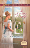 The Courting Campaign (The Master Matchmakers, Book 1) (Mills & Boon Love Inspired Historical): First edition by Regina Scott (9781472014344)