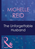 The Unforgettable Husband (Amnesia, Book 5) (Mills & Boon Modern) by Michelle Reid