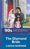 The Diamond Bride (Mills & Boon Vintage 90s Modern) by Carole Mortimer