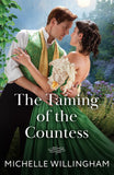 The Taming Of The Countess (Mills & Boon Historical) by Michelle Willingham (9780008944506)