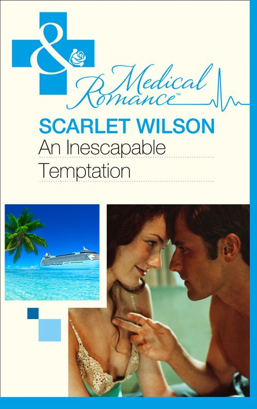 An Inescapable Temptation (Mills & Boon Medical): First edition by Scarlet Wilson (9781472002884)