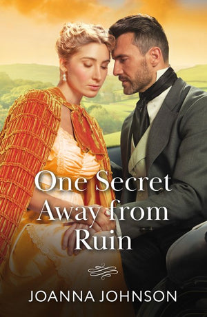 One Secret Away From Ruin (Mills & Boon Historical) by Joanna Johnson (9780263345223)