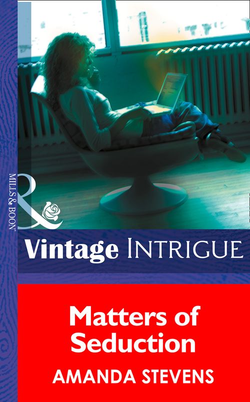 Matters of Seduction (Matchmakers Underground, Book 4) (Mills & Boon Intrigue) by Amanda Stevens