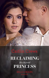 Reclaiming His Ruined Princess (The Lost Princess Scandal, Book 2) (Mills & Boon Modern) by Caitlin Crews