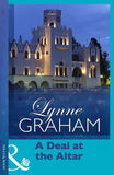 A Deal At The Altar (Marriage by Command, Book 2) (Mills & Boon Modern) by Lynne Graham